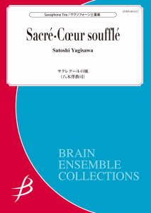 Sacré-CÅ“ur Soufflée, Saxophone Trio
