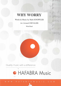 Why Worry, Concert Band (For Europe: incl. printed European parts)