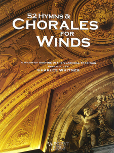 52 Hymns & Chorales For Winds - A warm-up routine in the classical tradition