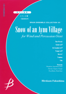 Snow of an Aynu Village, Wind & Percussion Octet
